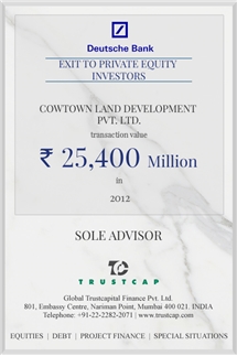 Exit to Private Equity Investor of M&A and Transaction Advisory Services for Cowtown Land Development Pvt. Ltd.