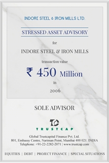 Stressed Asset Advisory of Special Situations for Indore Steel & Iron Mills Ltd.