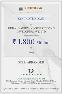 Syndicated Loan of Project & Structured Finance for Lodha Healthy Constructions &  Developers Pvt. Ltd.